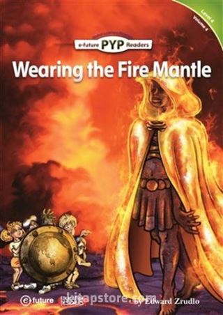 Wearing the Fire Mantle (PYP Readers 4)