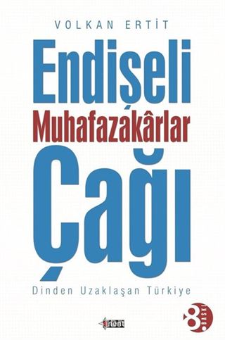 Endişeli Muhafazakarlar Çağı