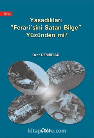 Yaşadıkaları'Ferrari'sini Satan Bilge Yüzünden mi?