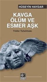 Kavga Ölüm ve Esmer Aşk