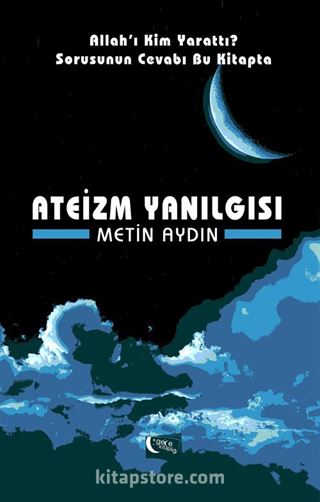 Ateizm Yanılgısı