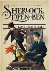 Sherlock, Lüpen ve Ben 4. Kitap / Korku Katedrali