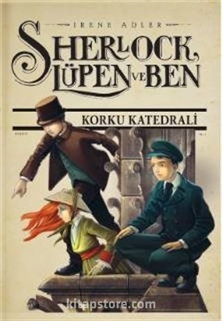 Sherlock, Lüpen ve Ben 4. Kitap / Korku Katedrali