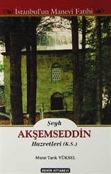 Şeyh Akşemseddin Hazretleri (K.S.) (İstanbul'un Manevi Fatihi)