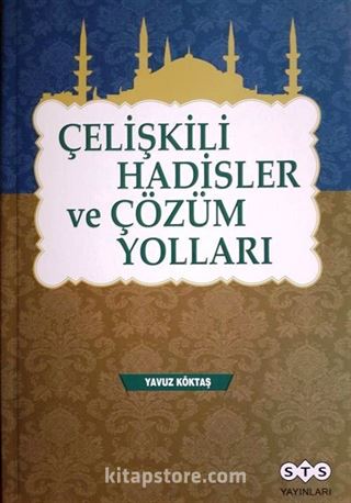 Çelişkili Hadisler ve Çözüm Yolları