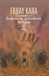 Kuşlara Su İçirenlerin Türküsü