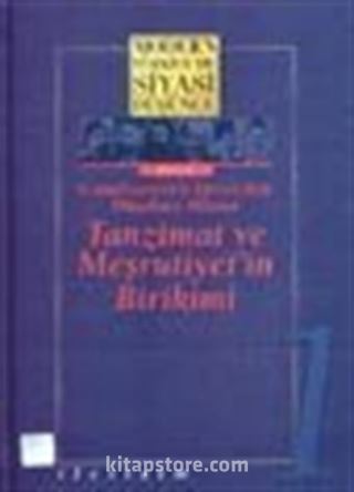 1-Tanzimat ve Meşrutiyet'in Birikimi (Ciltli) Modern Türkiye'de Siyasi Düşünce