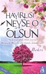 Hayırlısı Neyse O Olsun