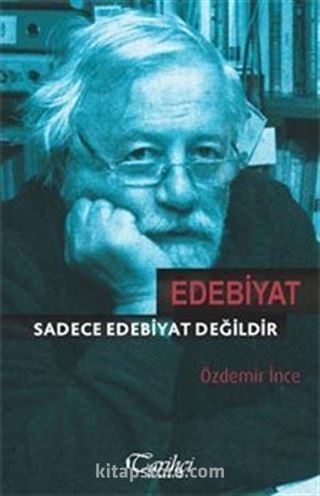 Edebiyat Sadece Edebiyat Değildir