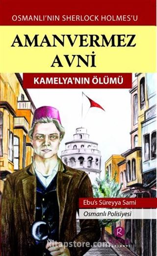 Amanvermez Avni / Kamelya'nın Ölümü