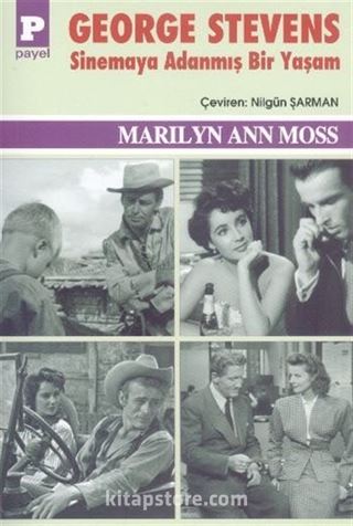 George Stevens Sinemaya Adanmış Bir Yaşam