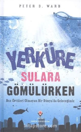 Yerküre Sulara Gömülürken (Ciltli)