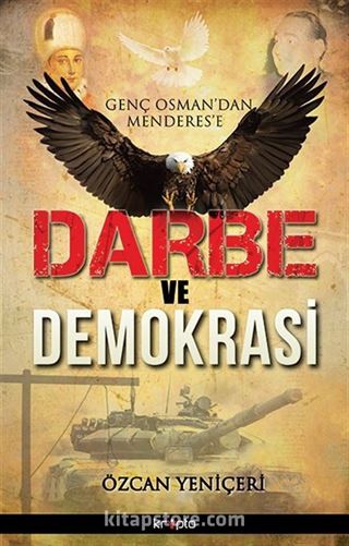 Genç Osman'dan Menderes'e Darbe ve Demokrasi