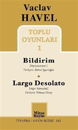 Vaclav Havel Toplu Oyunları 1 / Bildirim-Largo Desolato