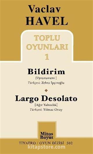 Vaclav Havel Toplu Oyunları 1 / Bildirim-Largo Desolato