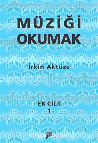 Müziği Okumak Ek Cilt 1