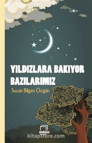 Yıldızlara Bakıyor Bazılarımız