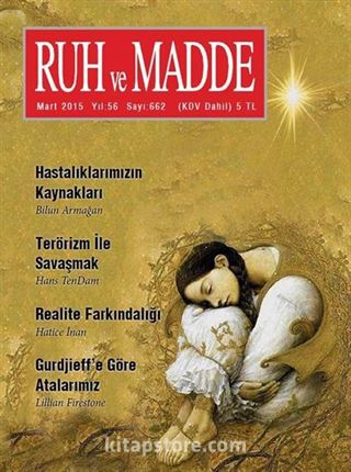 Ruh ve Madde Dergisi Mart 2015 Yıl:56 Sayı:662