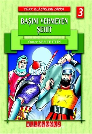 Başını Vermeyen Şehit / Türk Klasikleri Dizisi 3