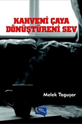 Kahveni Çaya Dönüştüreni Sev