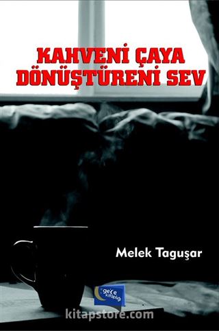 Kahveni Çaya Dönüştüreni Sev