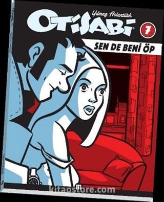 Otisabi 7 / Sen de Öp Beni