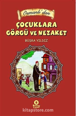 Osmanlı'dan Çocuklara Görgü ve Nezaket