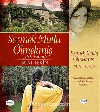 Sevmek Mutlu Ölmekmiş