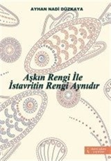 Aşkın Rengi ile İstavritin Rengi Aynıdır