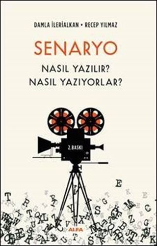 Senaryo Nasıl Yazılır? Nasıl Yazıyorlar?