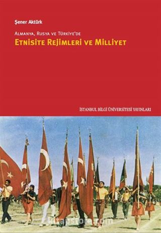 Almanya, Rusya ve Türkiye'de Etnisite Rejimleri ve Milliyet