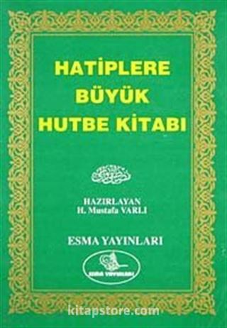 Büyük Hutbe Kitabı (Ciltsiz)