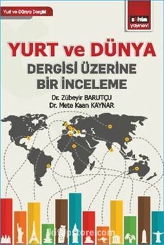 Yurt ve Dünya Dergisi Üzerine Bir İnceleme