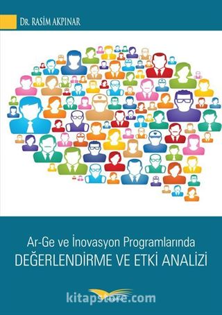 Ar-Ge ve İnovasyon Programlarında Değerlendirme ve Etki Analizi