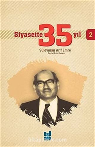 Siyasette 35 Yıl -2