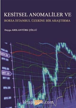 Kesitsel Anomaliler ve Borsa İstanbul Üzerine Bir Araştırma