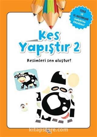 Kes Yapıştır 2 / Zeka ve El Becerileri Geliştirme Etkinlikleri