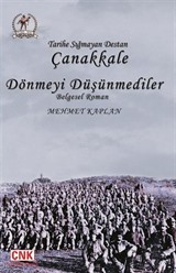 Tarihe Sığmayan Destan Çanakkale