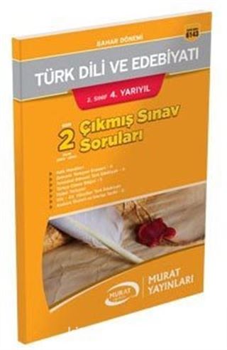 2. Sınıf 4. Yarıyıl Bahar Dönemi Türk Dili ve Edebiyatı Son 2 Yılın Çıkmış Sınav Soruları