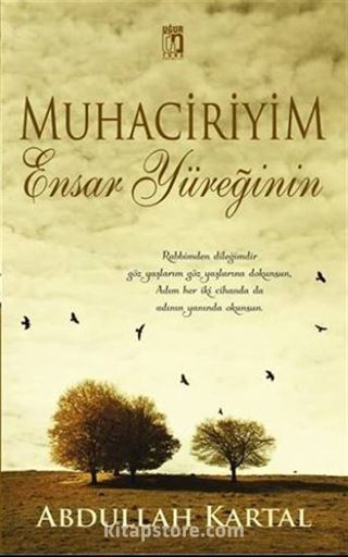 Muhaciriyim Ensar Yüreğinin