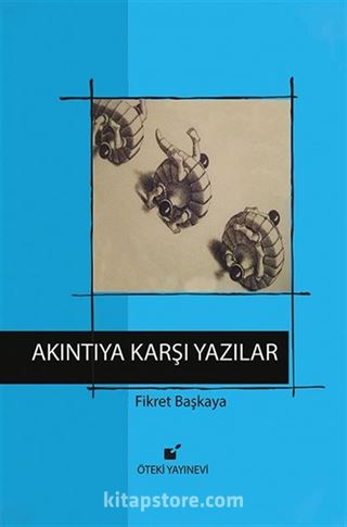 Akıntıya Karşı Yazılar