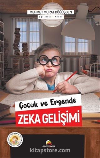 Çocuk ve Ergende Zeka Gelişimi