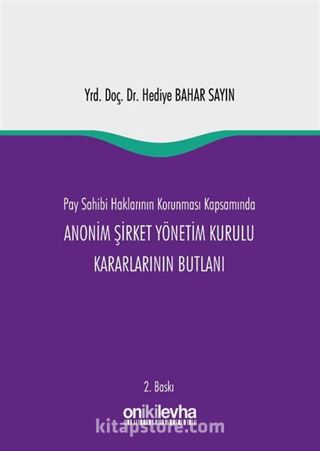 Pay Sahibi Haklarının Korunması Kapsamında Anonim Şirket Yönetim Kurulu Kararlarının Butlanı