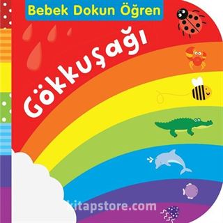 Gökkuşağı / Bebek Dokun Öğren