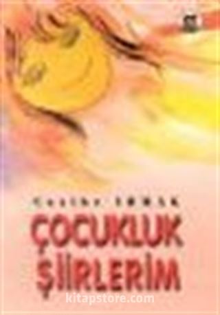 Çocukluk Şiirlerim