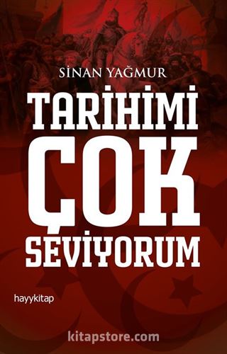 Tarihimi Çok Seviyorum