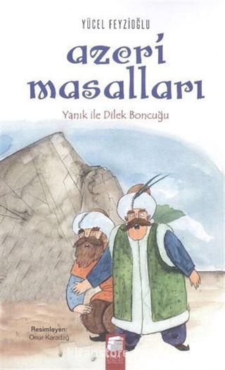 Azeri Masalları / Yanık ile Dilek Boncuğu