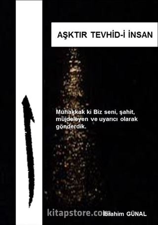 Aşktır Tevhid-i İnsan