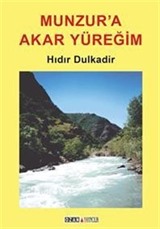 Munzur'a Akar Yüreğim