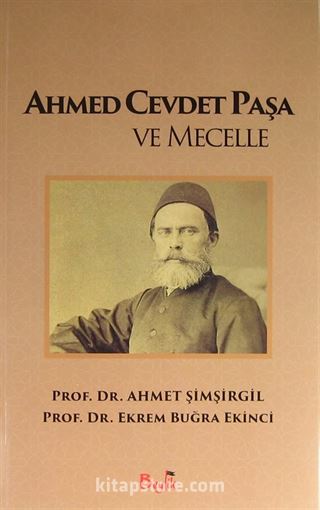 Ahmed Cevdet Paşa ve Mecelle